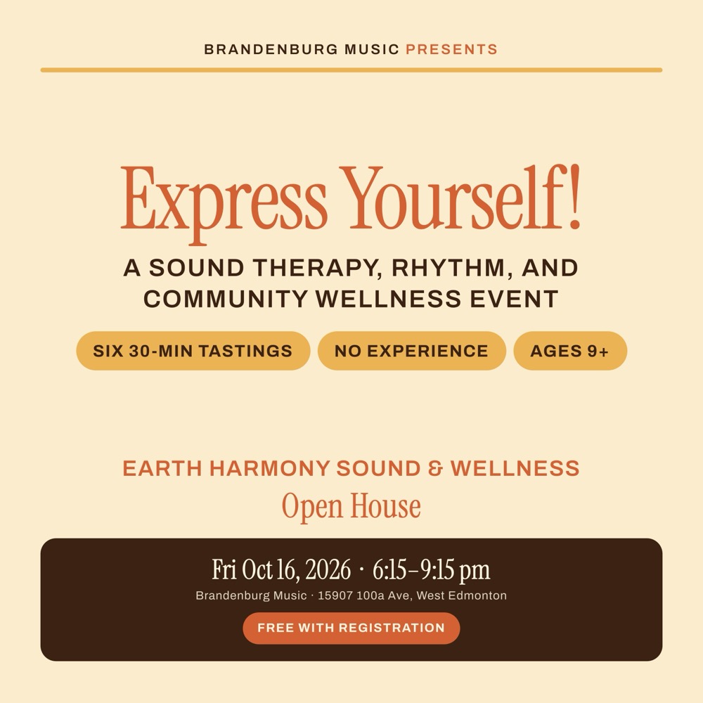 Express Yourself — Earth Harmony Sound Therapy Open House at Brandenburg Music, Edmonton: free drop-in evening of gongs, singing bowls, handpan, drum circle and community singing bowl choir